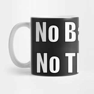 No Baht No Thot Mug